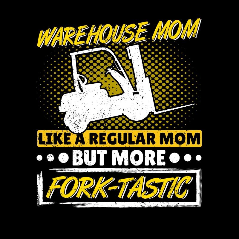 Staplerfahrerin Gabelstaplerin Mutter Fork-Tastic