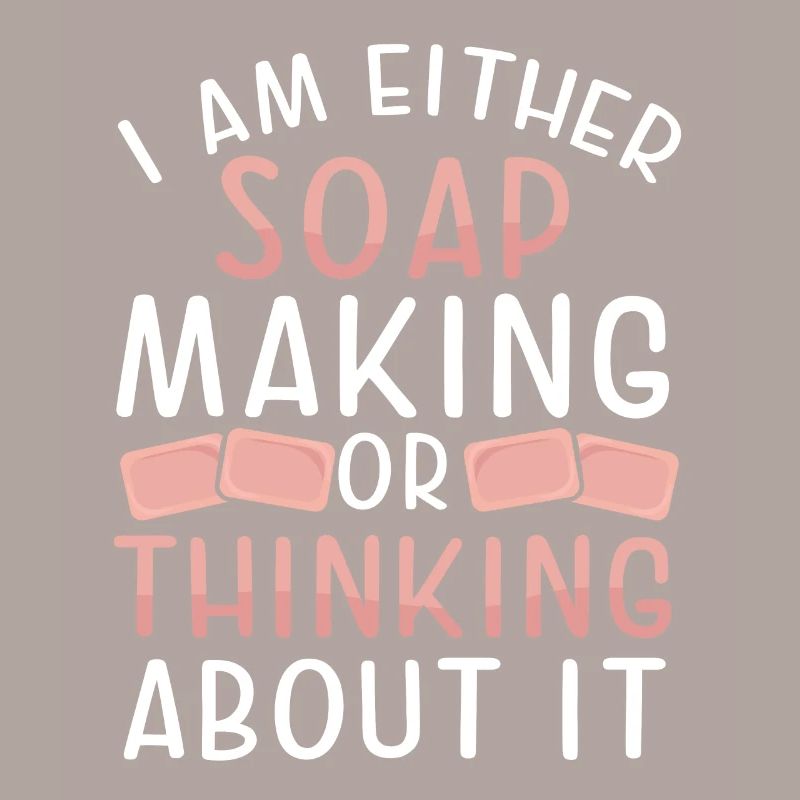 Making soap or thinking about it