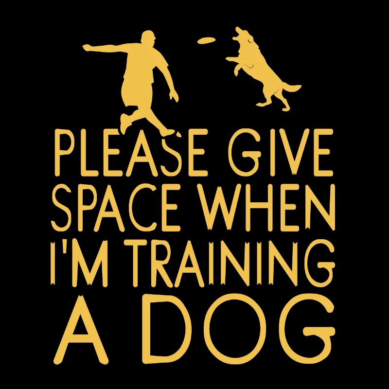 Please Give Space When I'm Training A Dog Retro