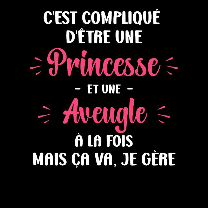 Compliqué princesse et aveugle