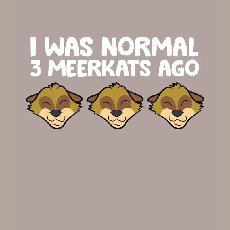 J’étais normal devant 3 suricates drôles