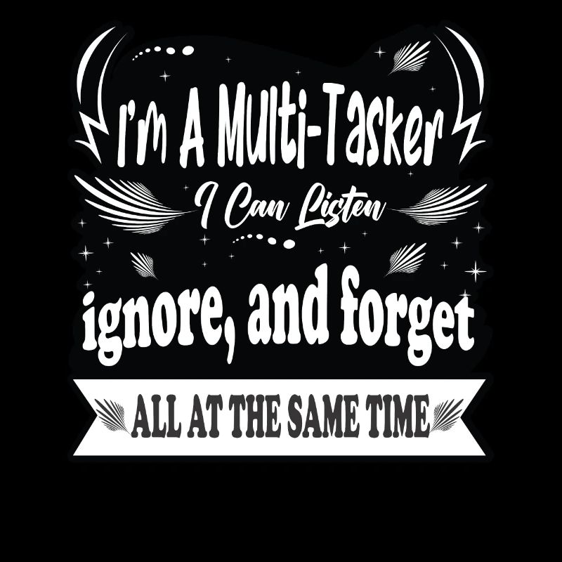 Je suis multitâche, je peux écouter