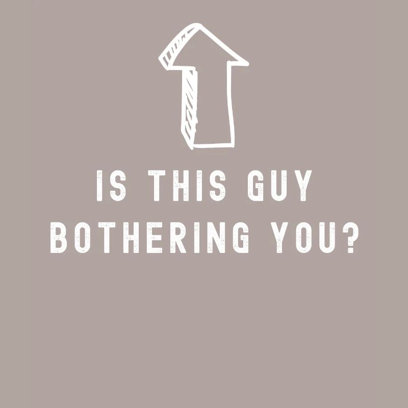 Does this guy bother you?