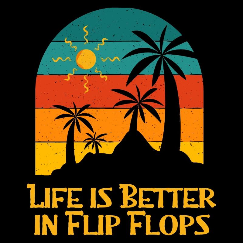 Life Is Better in Flip Flops Beach Summer Ocean