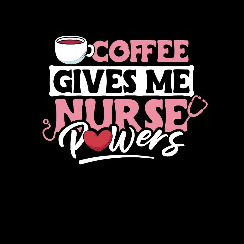 Coffee Gives Me Nurse Powers Shirt