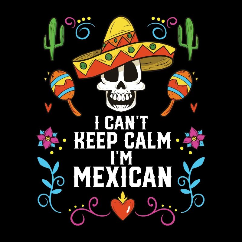 I Can't Keep Calm I Am Mexican Life Mexico Pride