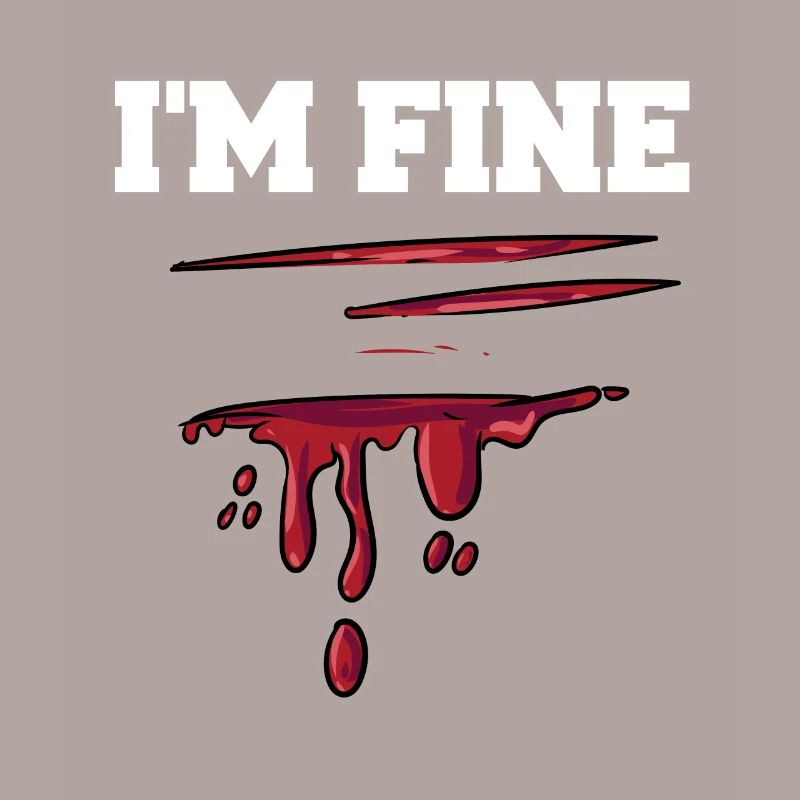Mir geht es gut mit Blut Sarkastic Design