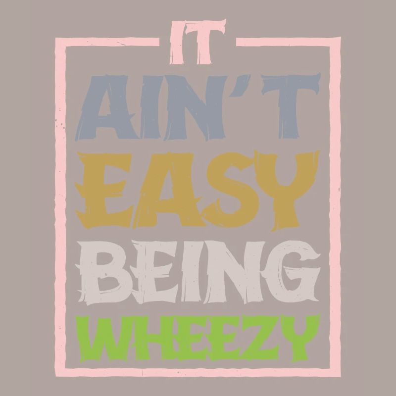 It Ain't Easy Being Wheezy 12