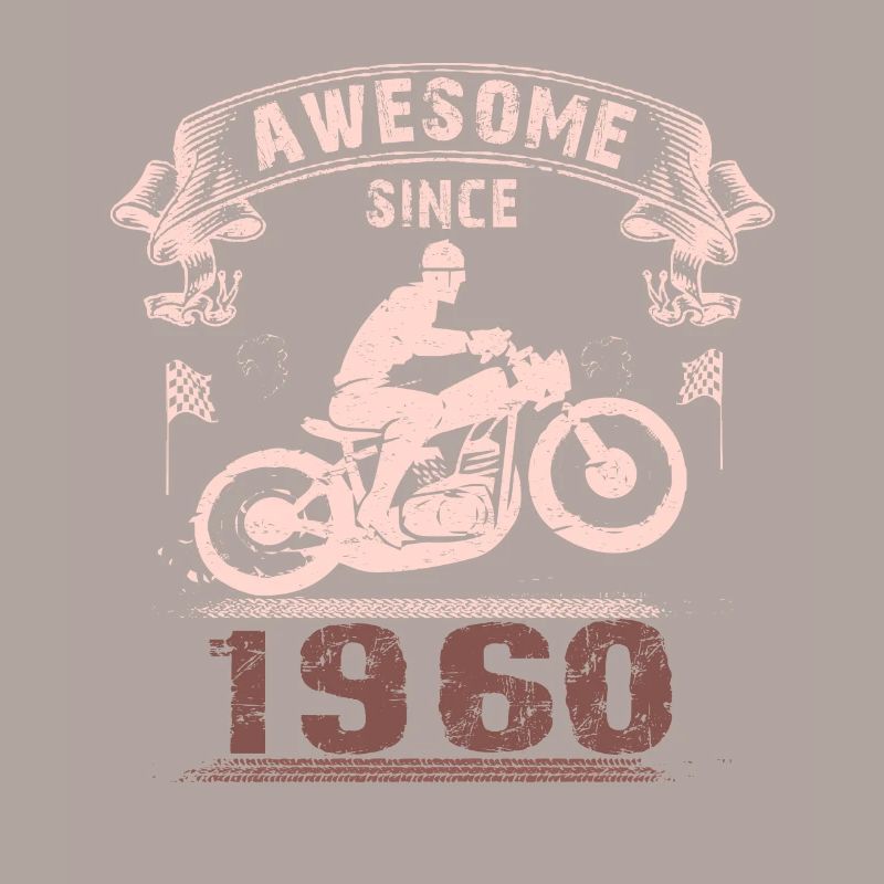 Awesome since 1960, biker 63rd birthday