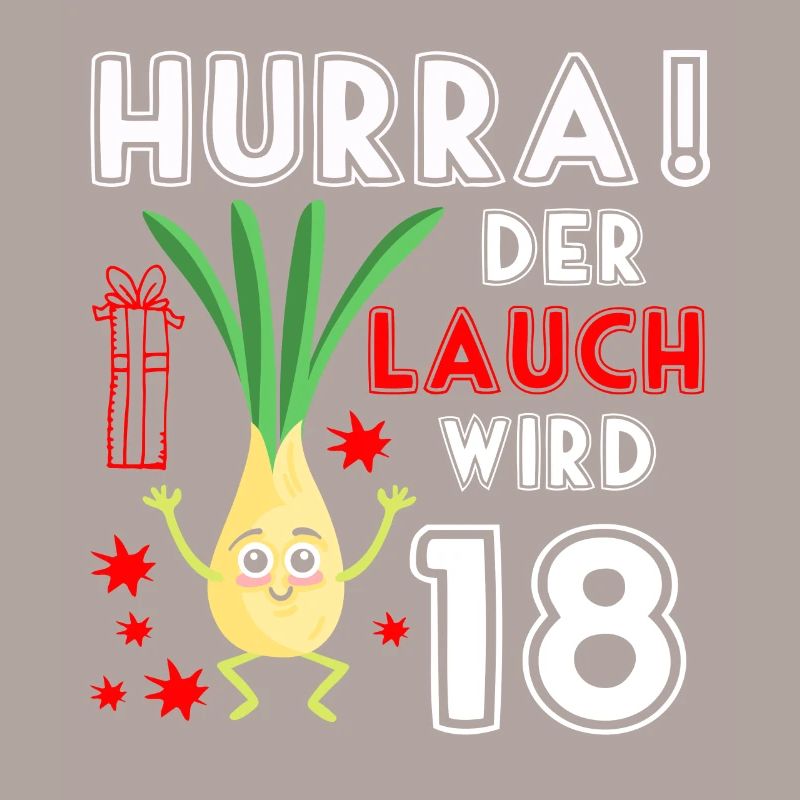 Hurra Der Lauch Wird 18 Geburtstag Volljährig