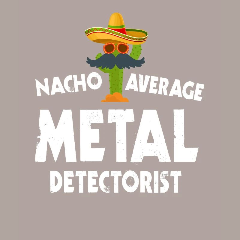 Nacho Average detectorist
