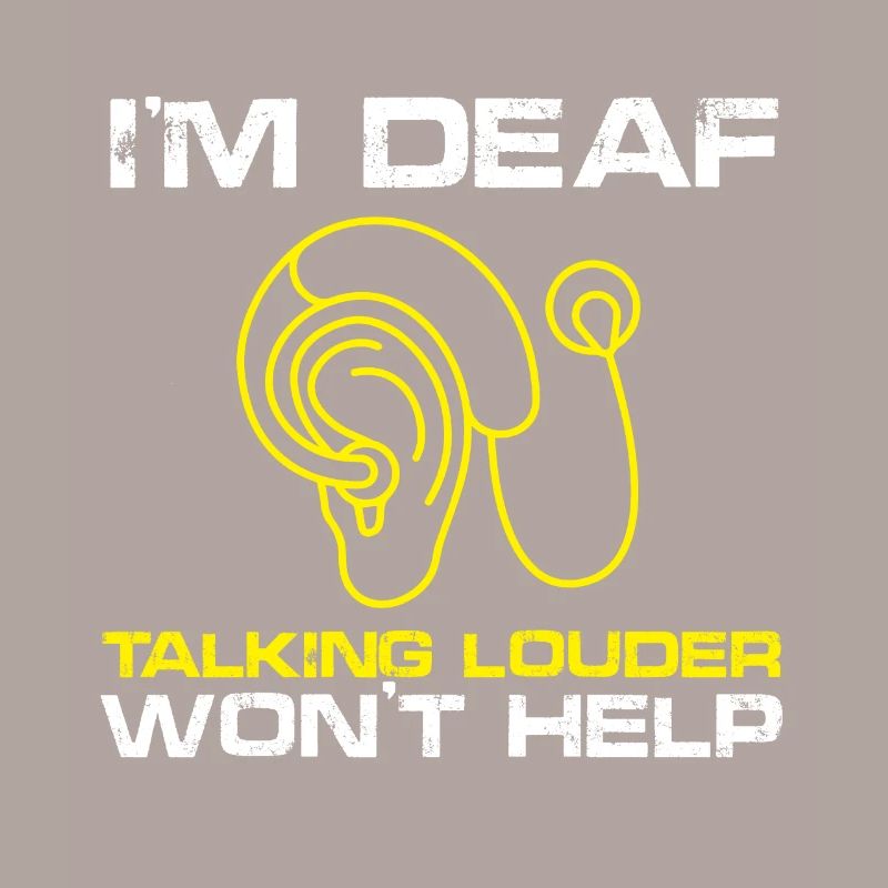 I'm Deaf Talking Louder won't help | Deaf Pride