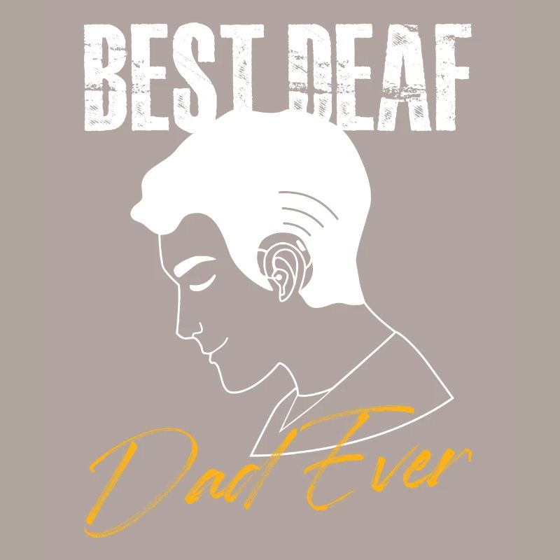 best deaf dad ever Design for a deaf father