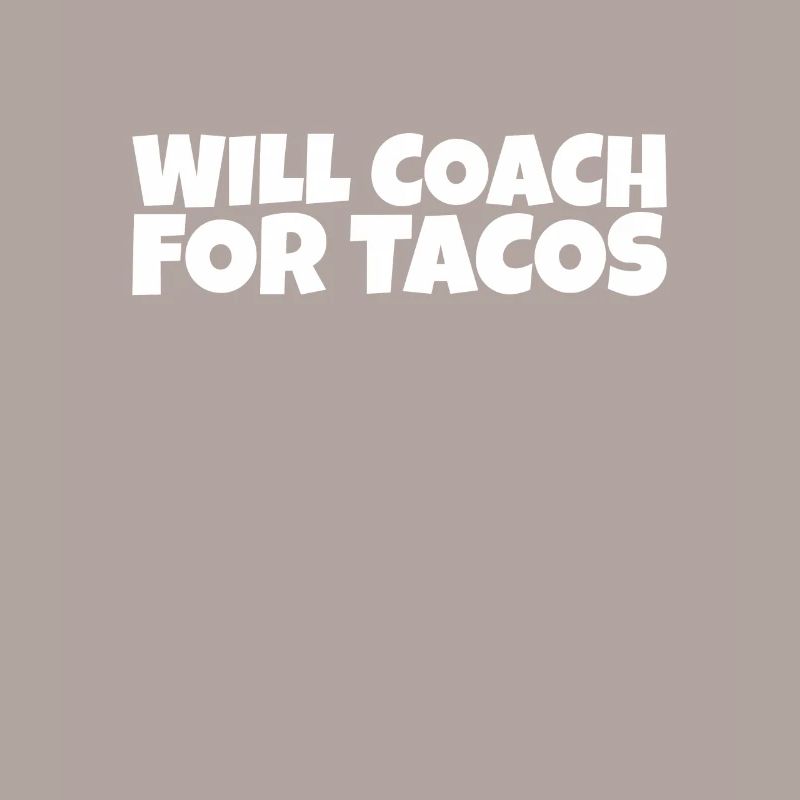 Coaching Mentor Instructor Taco Lover Gift