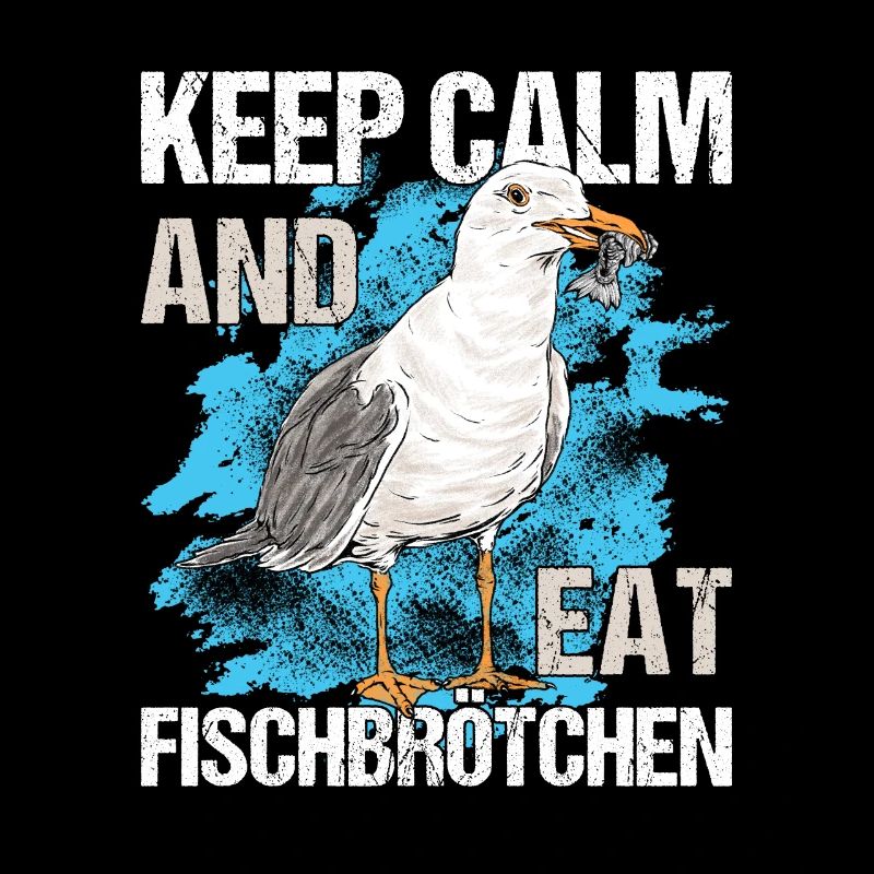 Keep Calm And Eat Fischbrötchen