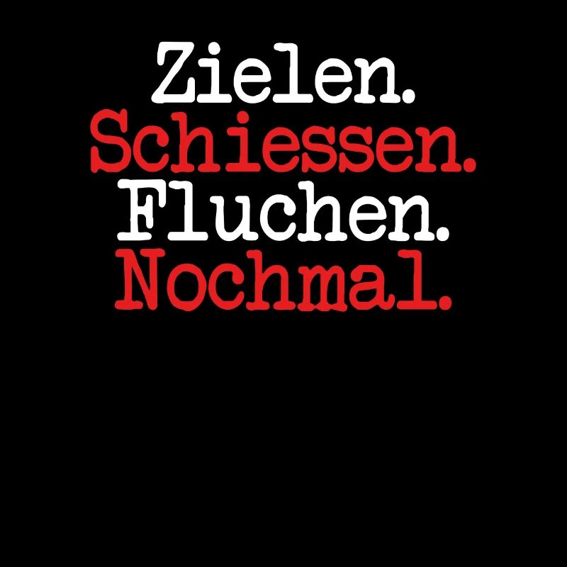 Zielen schießen fluchen nochmal