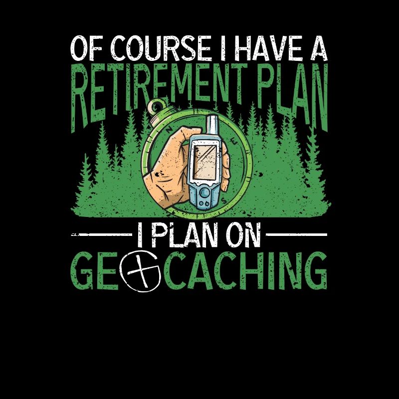Of course, I have a retirement plan I plan