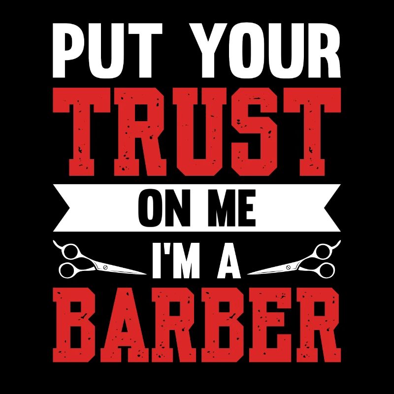 Fais confiance à moi Je suis un coiffeur