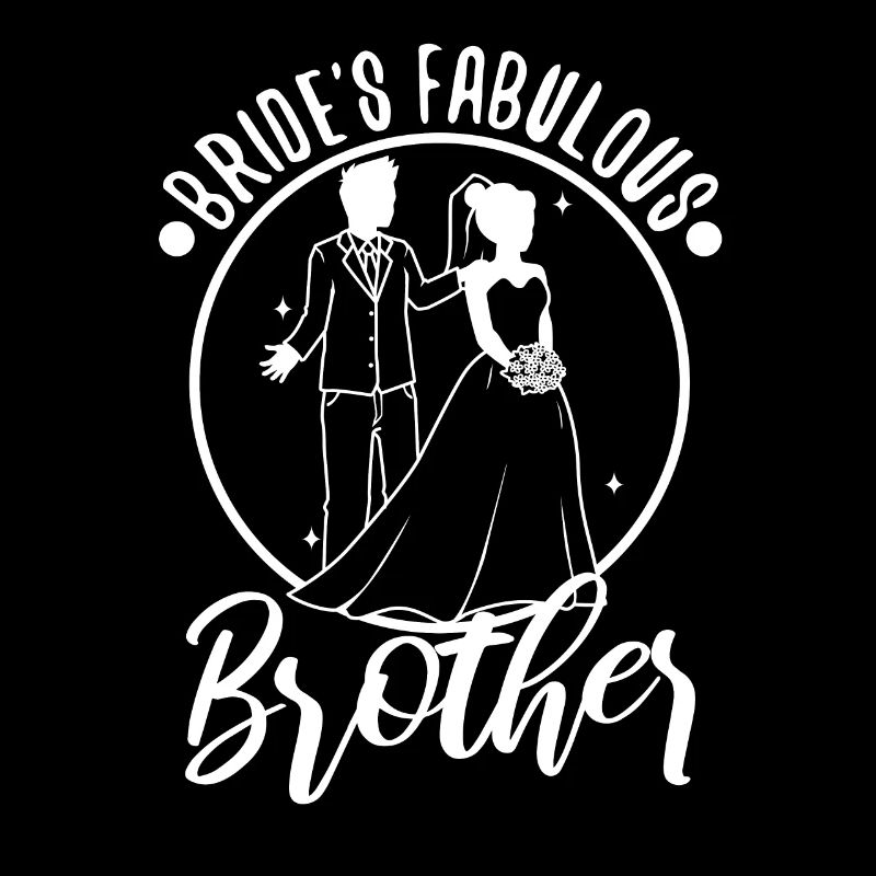 Brides fabulous Brother