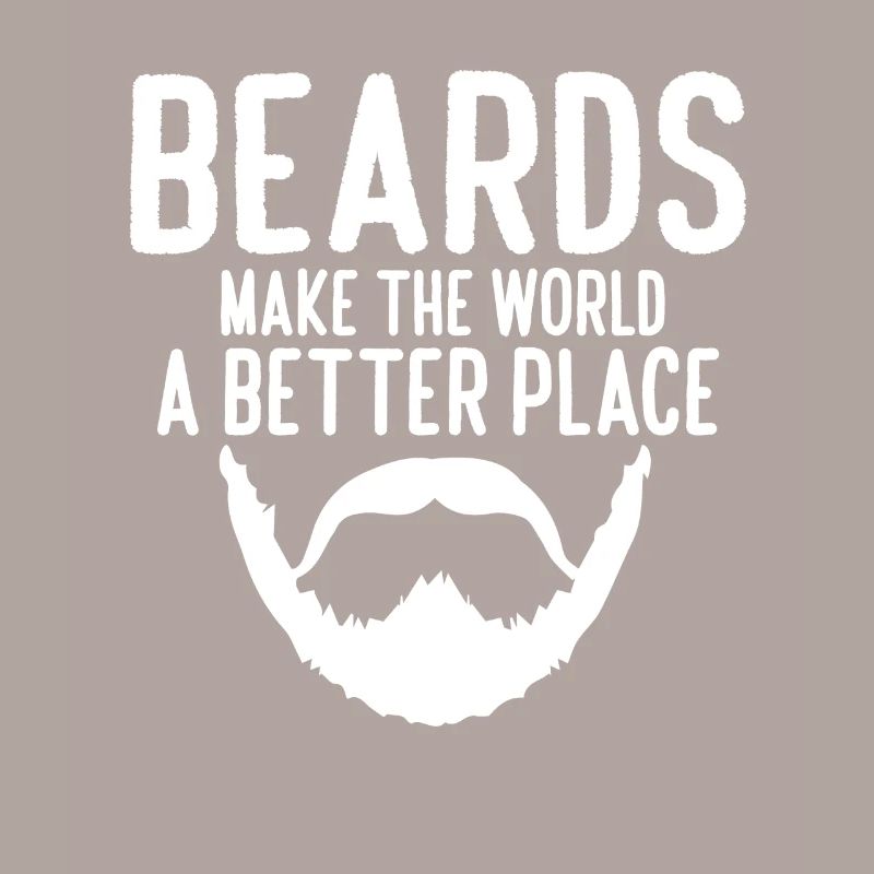 Beards Make The World A Better Place Pogonophile