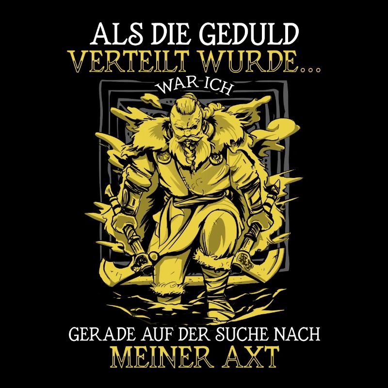 Als die Geduld verteilt wurde - Wikinger