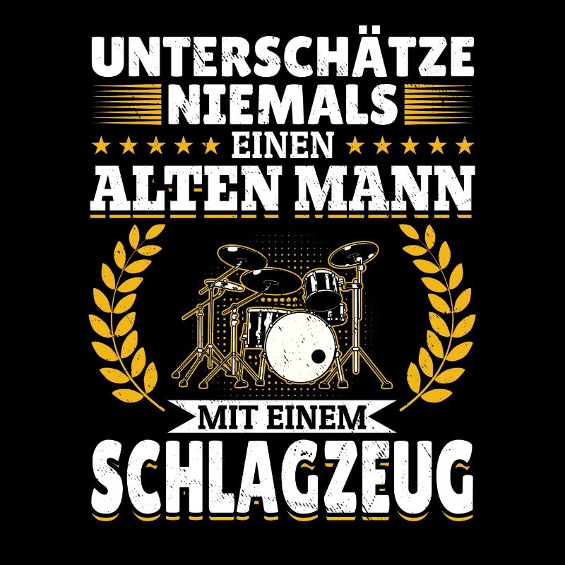 Unterschätze niemals einen Mann mit ein Schlagzeug