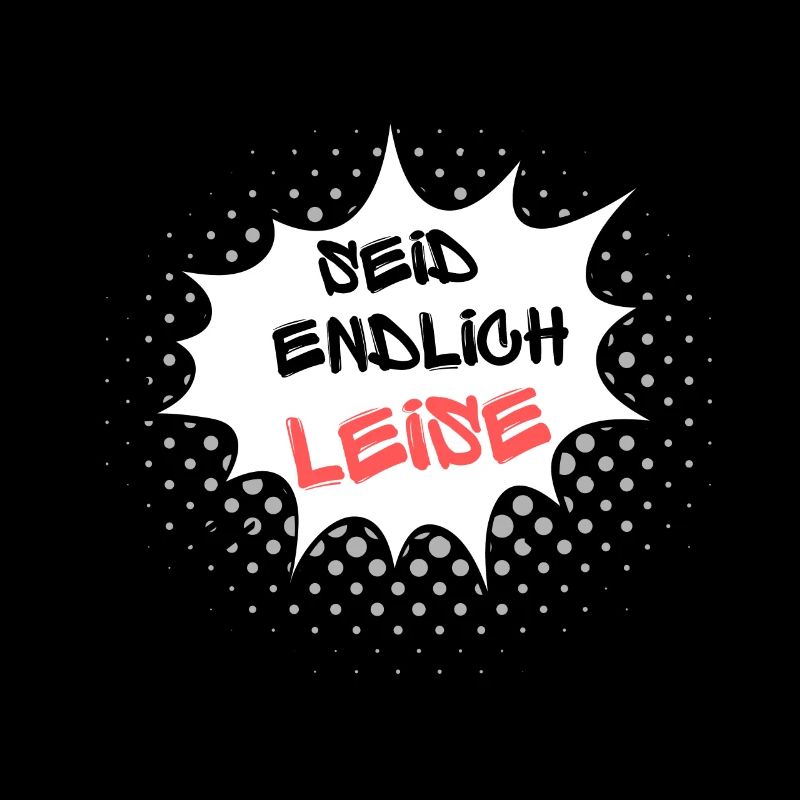 Seid Endlich Leise
