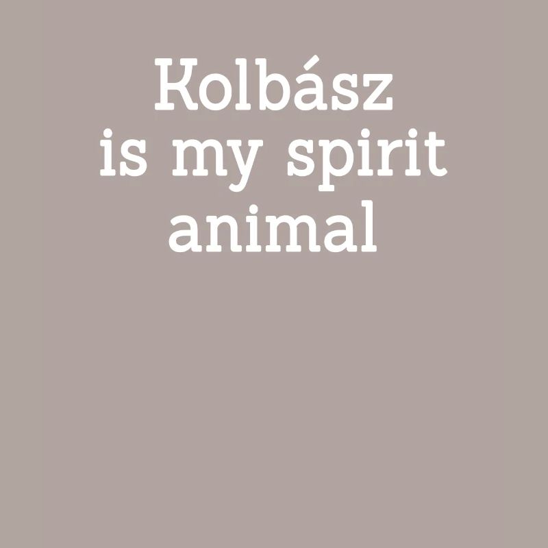 Kolbász est l’animal de mon âme