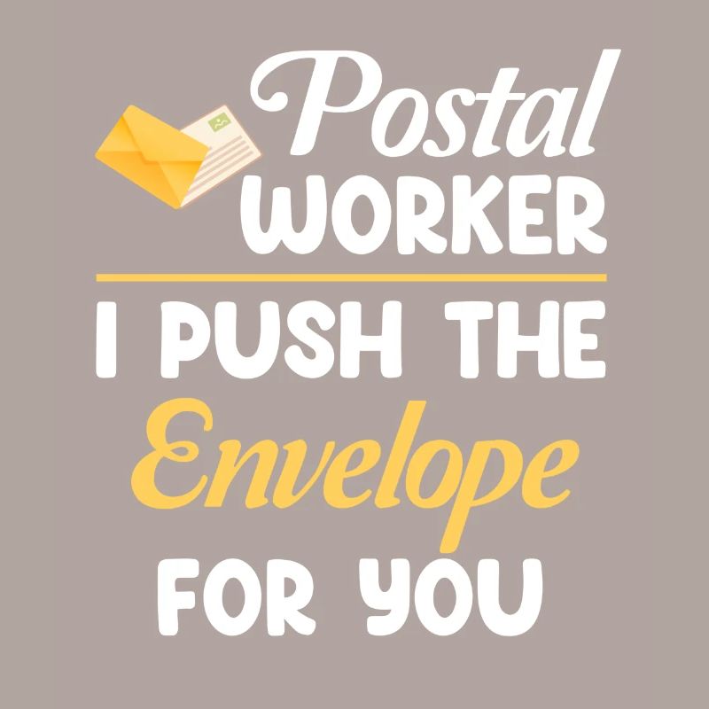 Postal worker I'll push the envelope for you