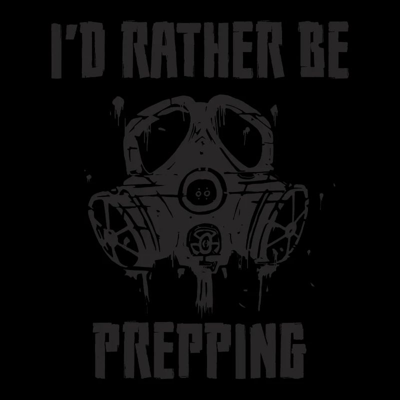 I'd rather be prepping