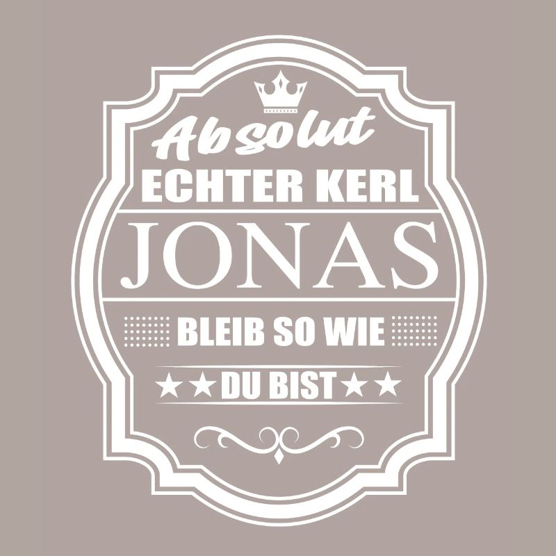 Absolut Echter Kerl Jonas Bleib So Wie Du Bist
