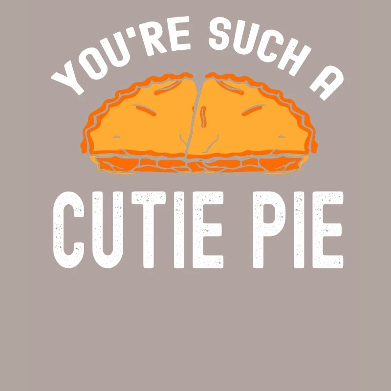 Baker Youre Such A Cute Pie Baking