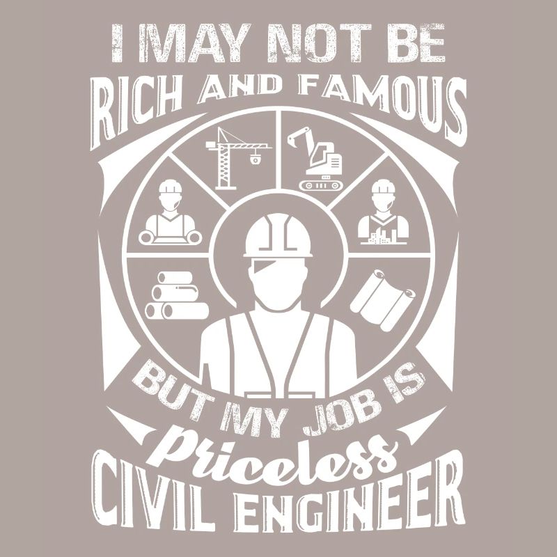 Civil Engineer Civil Engineer Is Priceless