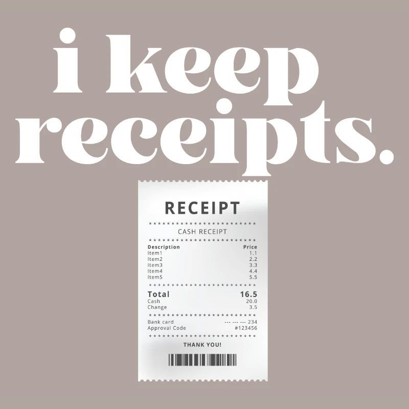 I Keep Receipts Meme Sarcasm Rant Funny Liar