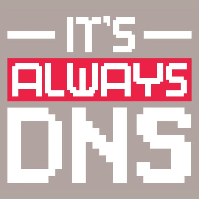 It's Always DNS Network Admin