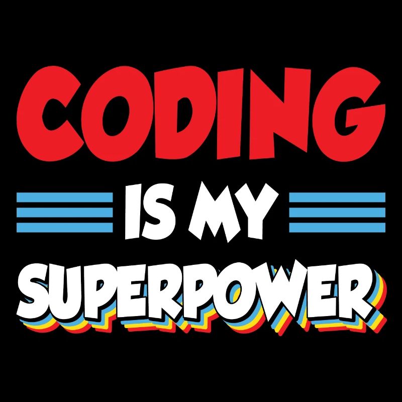 Coding Is My Superpower Programming Coder Computer