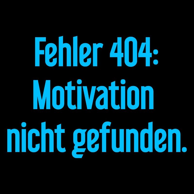 Error 404: Motivation not found