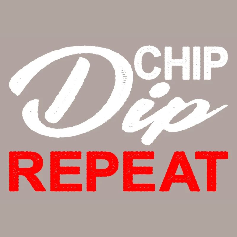 Chip Dip Repeat 8