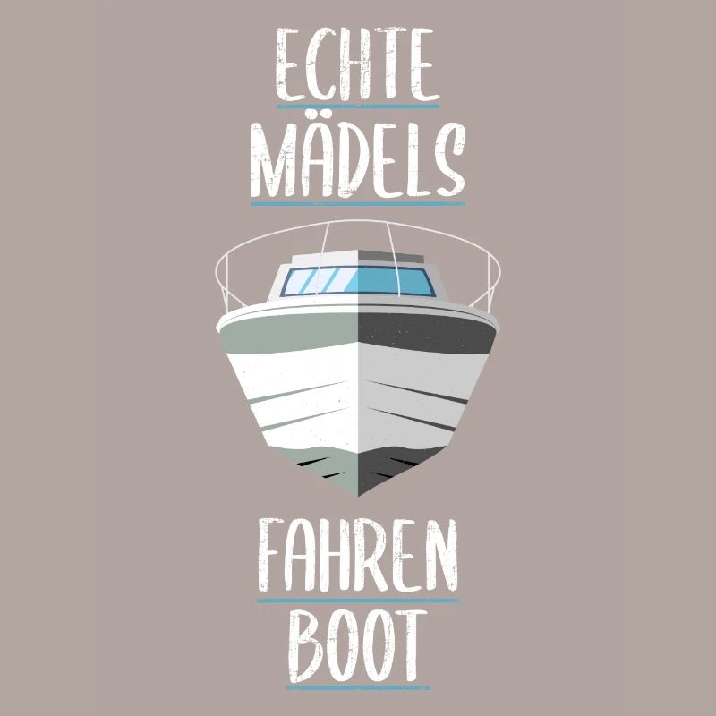 Echte Mädels fahren Boot - Geschenk