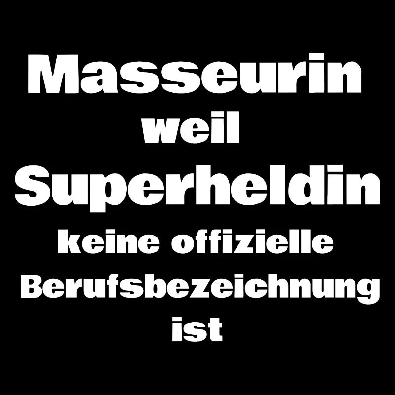 Masseurin weil Superheldin keine Berufsbezeichnung