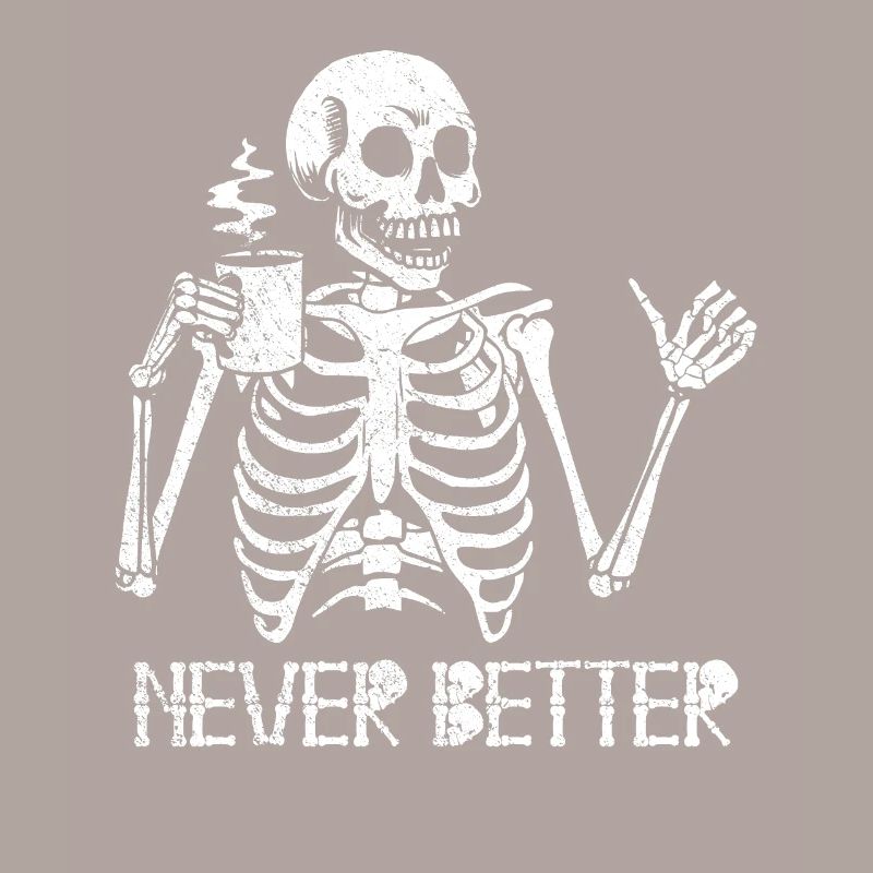 Halloween Skeleton Coffee Burnout Never Better