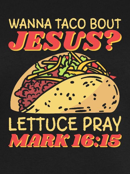 Sjovt ordsprog vil Taco Bout Jesus salat