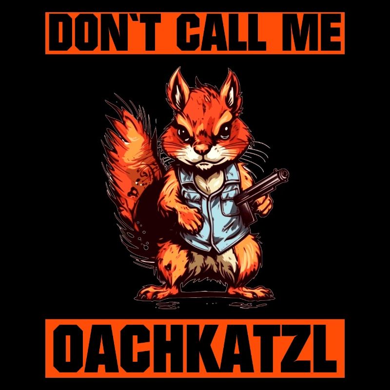 Ich möchte nicht Oachkatzl genannt werden
