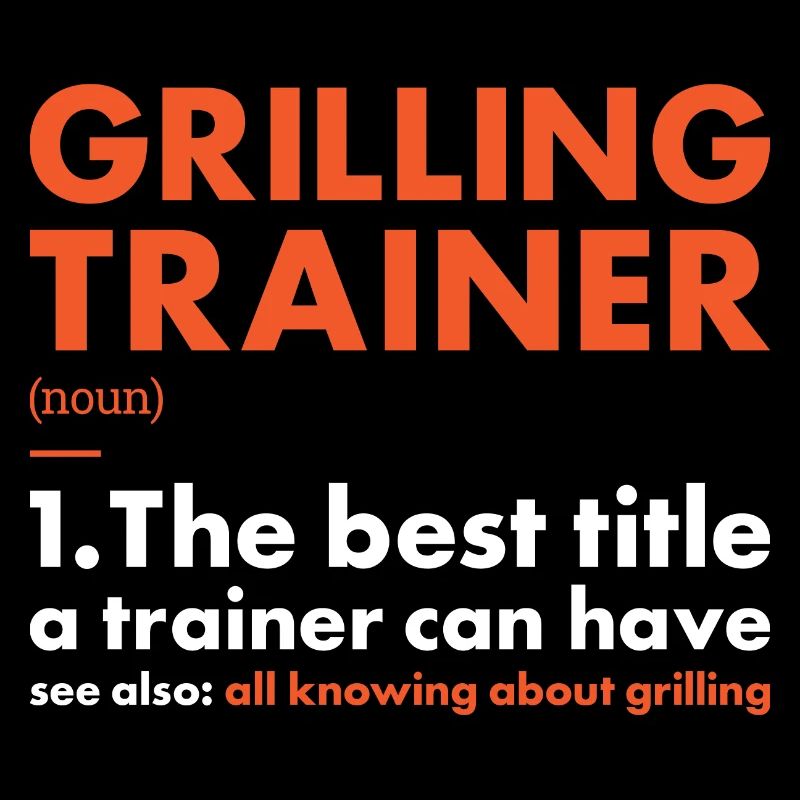 Griller Trainer Definition Grilling