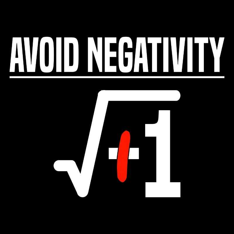 Avoid Negativity Wurzel -1 Mathe Lehrer
