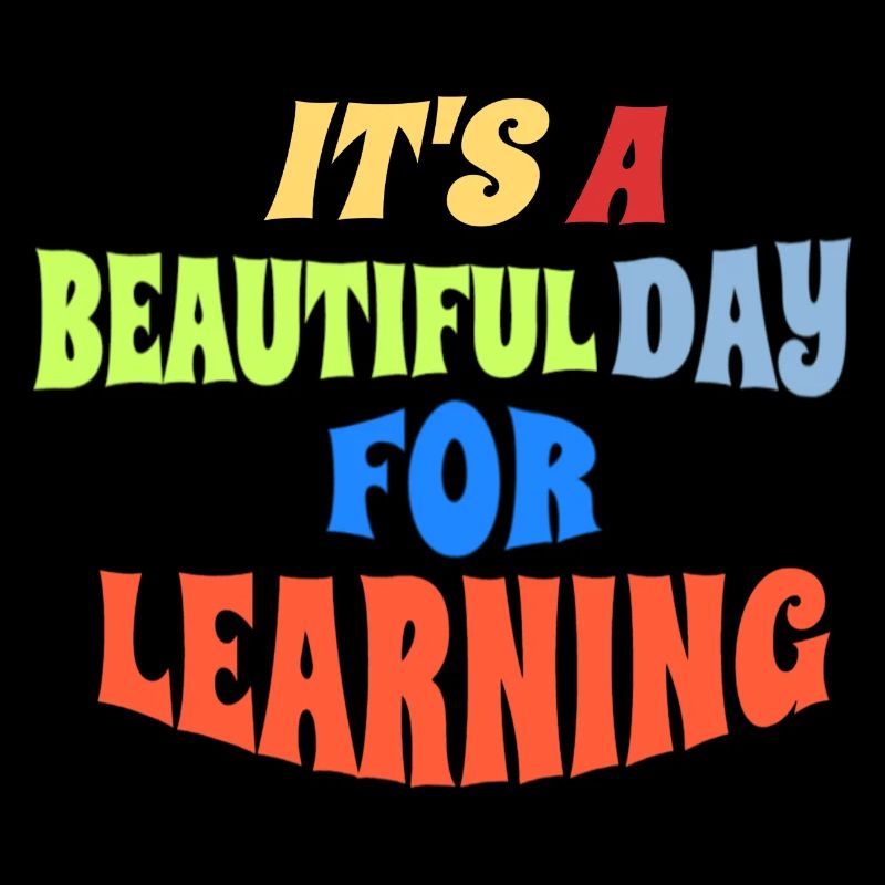 Teacher Student It's A Beautiful Day For Learning