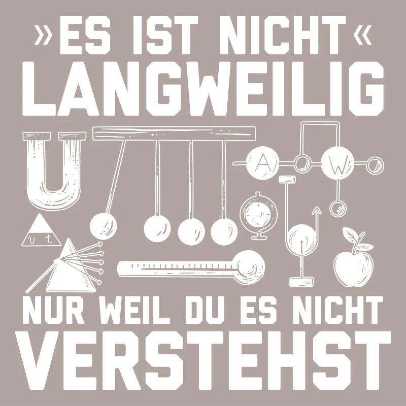 Physik Sprüche | Physiker Lehrer Student Geschenke