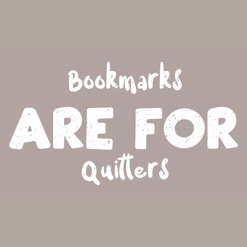 Bookmarks Are For Quitters