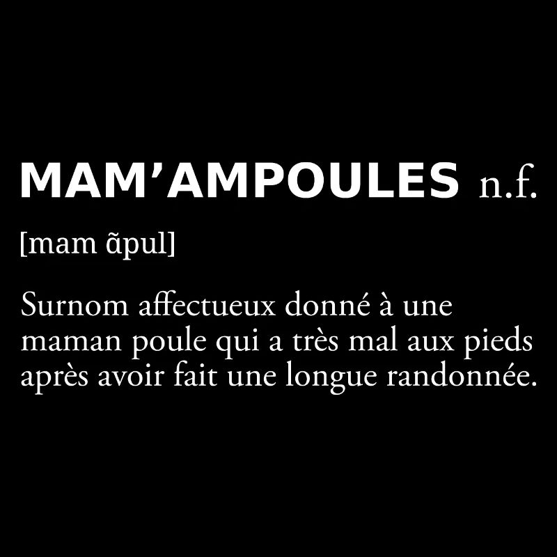 Mam'ampoules définition (maman poule et rando) Bla