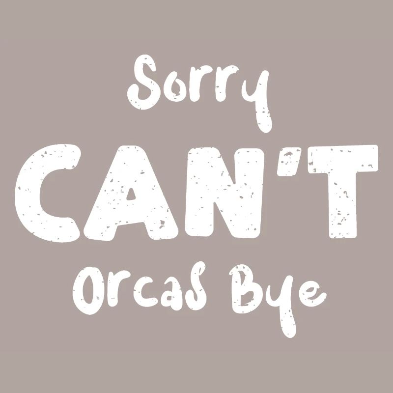 Sorry Can’t Orcas Bye - Pêche